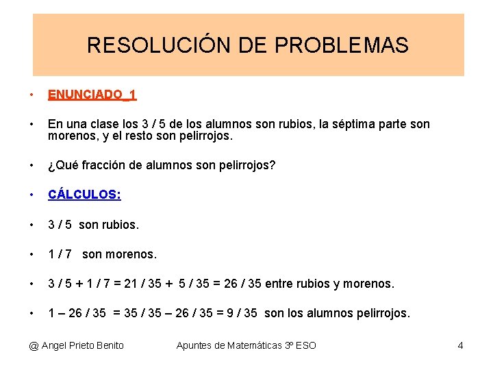 RESOLUCIÓN DE PROBLEMAS • ENUNCIADO_1 • En una clase los 3 / 5 de