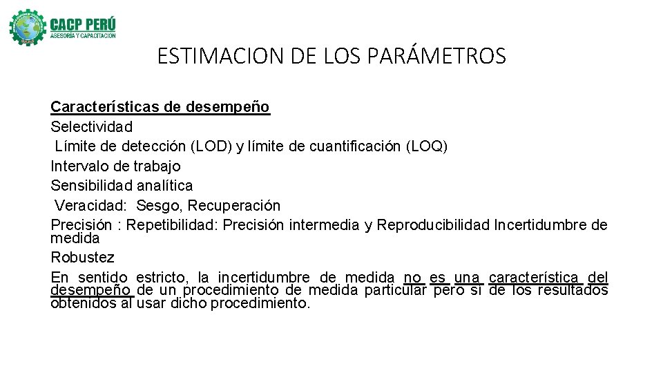 ESTIMACION DE LOS PARÁMETROS Características de desempeño Selectividad Límite de detección (LOD) y límite