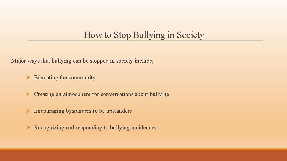 How to Stop Bullying in Society Major ways that bullying can be stopped in