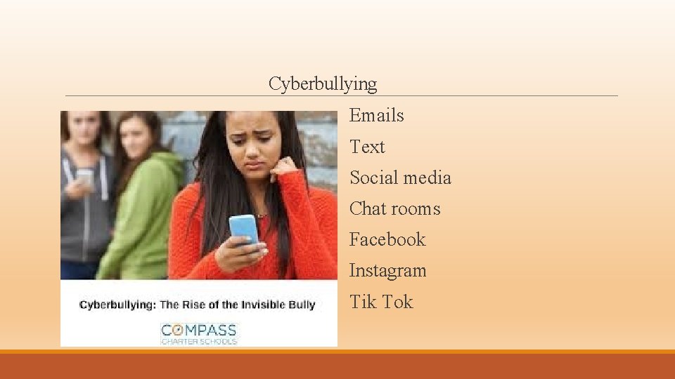 Cyberbullying Emails Text Social media Chat rooms Facebook Instagram Tik Tok 