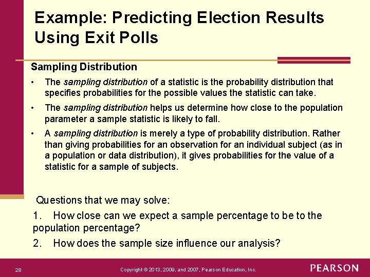 Example: Predicting Election Results Using Exit Polls Sampling Distribution • The sampling distribution of
