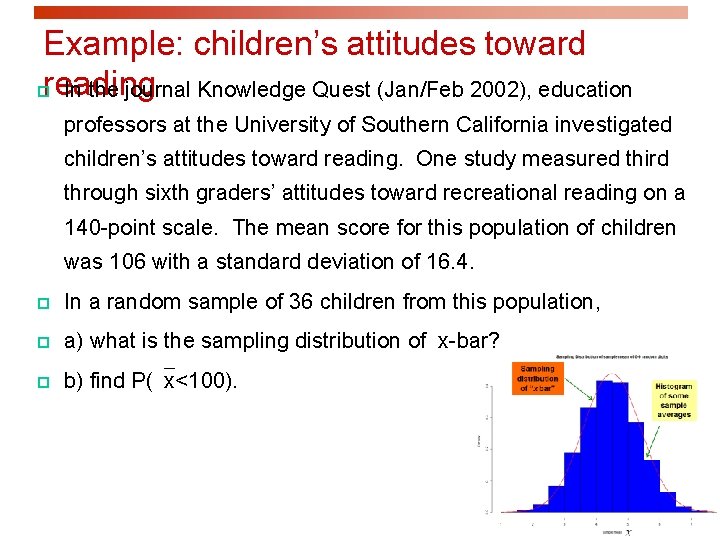 Example: children’s attitudes toward preading In the journal Knowledge Quest (Jan/Feb 2002), education professors