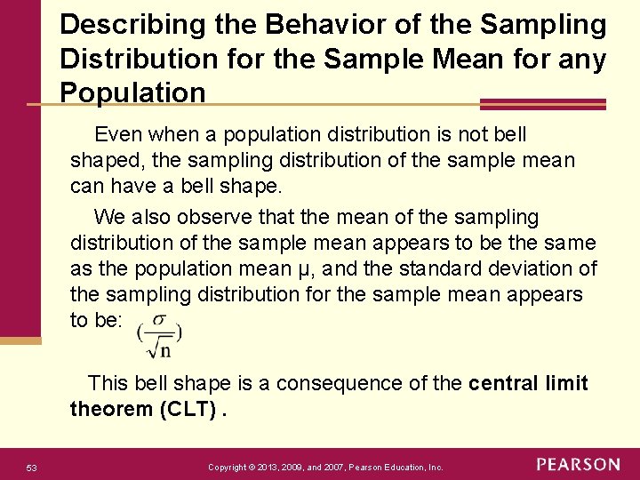 Describing the Behavior of the Sampling Distribution for the Sample Mean for any Population