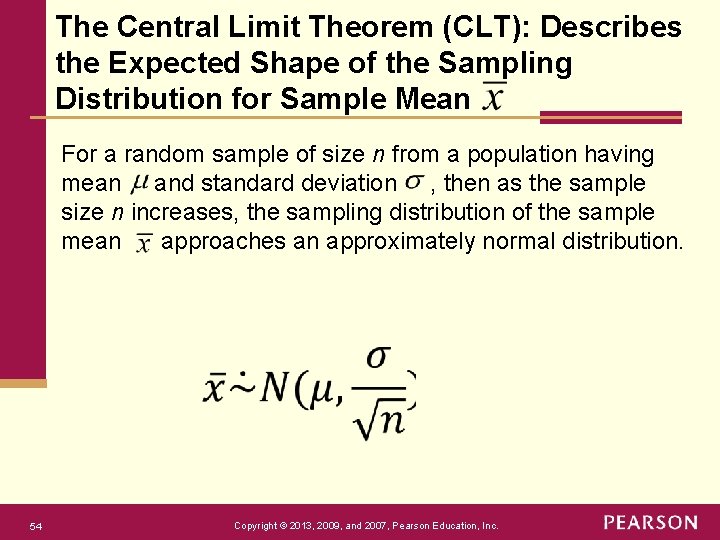 The Central Limit Theorem (CLT): Describes the Expected Shape of the Sampling Distribution for