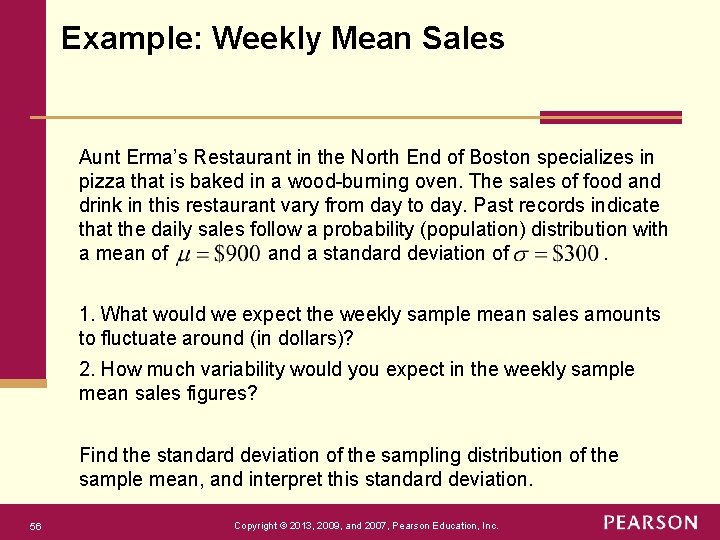 Example: Weekly Mean Sales Aunt Erma’s Restaurant in the North End of Boston specializes