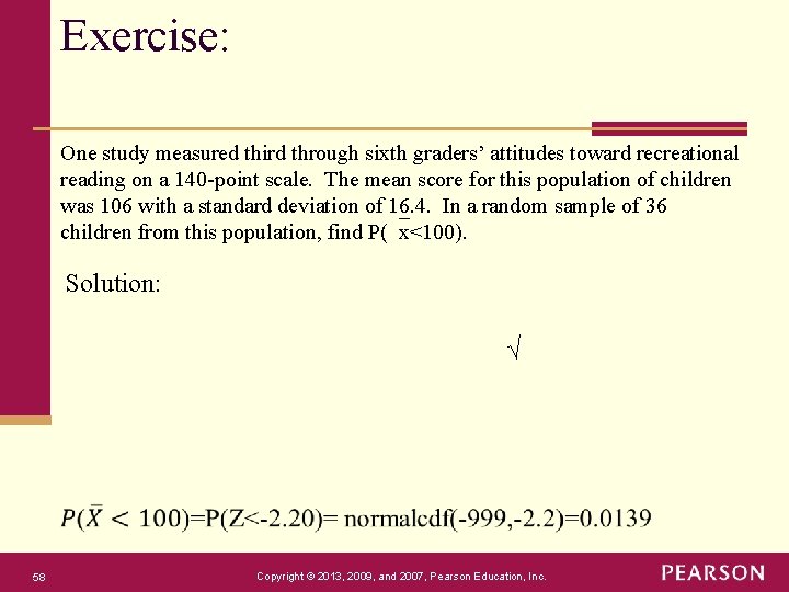 Exercise: One study measured third through sixth graders’ attitudes toward recreational reading on a