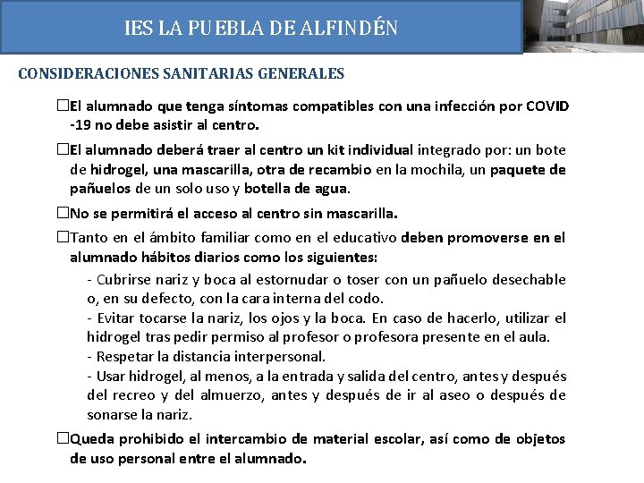 IES LA PUEBLA DE ALFINDÉN CONSIDERACIONES SANITARIAS GENERALES �El alumnado que tenga síntomas compatibles