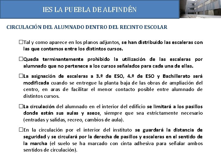 IES LA PUEBLA DE ALFINDÉN CIRCULACIÓN DEL ALUMNADO DENTRO DEL RECINTO ESCOLAR �Tal y