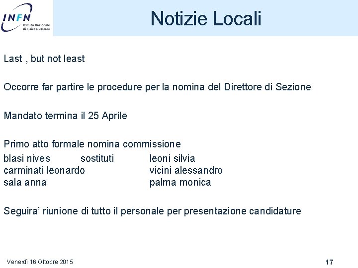 Notizie Locali Last , but not least Occorre far partire le procedure per la