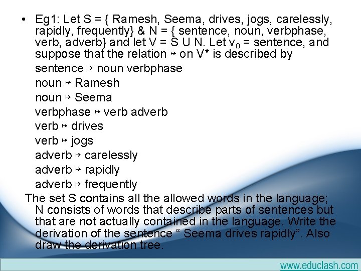 • Eg 1: Let S = { Ramesh, Seema, drives, jogs, carelessly, rapidly, • Eg 1: Let S = { Ramesh, Seema, drives, jogs, carelessly, rapidly,