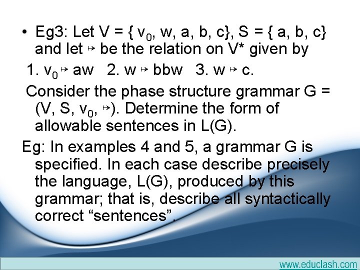 • Eg 3: Let V = { v 0, w, a, b, c}, • Eg 3: Let V = { v 0, w, a, b, c},