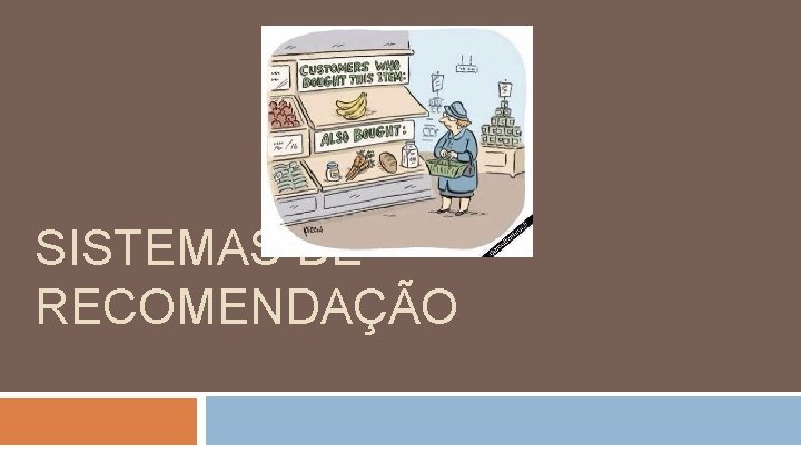 SISTEMAS DE RECOMENDAÇÃO 