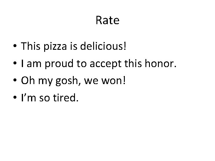 Rate • • This pizza is delicious! I am proud to accept this honor.