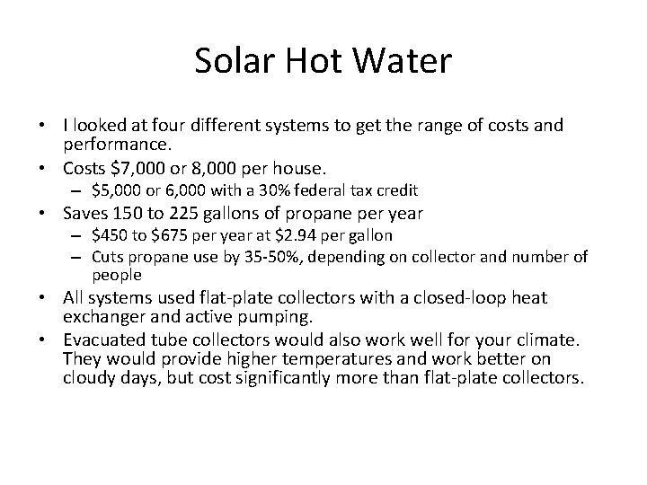 Solar Hot Water • I looked at four different systems to get the range