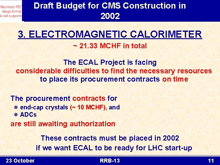 Draft Budget for CMS Construction in 2002 3. ELECTROMAGNETIC CALORIMETER ~ 21. 33 MCHF