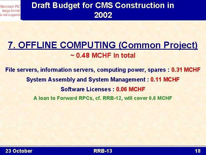 Draft Budget for CMS Construction in 2002 7. OFFLINE COMPUTING (Common Project) ~ 0.