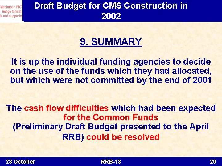 Draft Budget for CMS Construction in 2002 9. SUMMARY It is up the individual