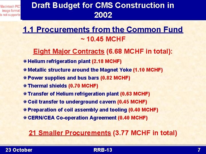 Draft Budget for CMS Construction in 2002 1. 1 Procurements from the Common Fund