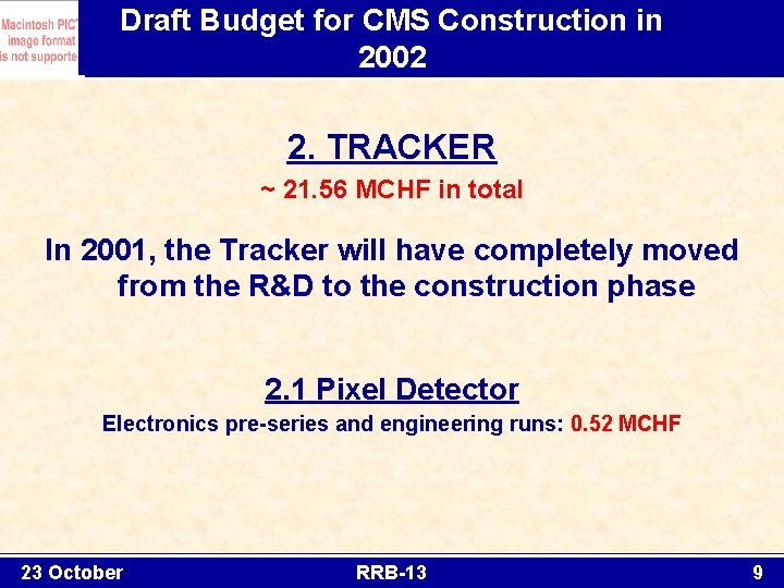 Draft Budget for CMS Construction in 2002 2. TRACKER ~ 21. 56 MCHF in