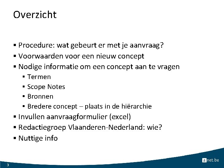 Overzicht § Procedure: wat gebeurt er met je aanvraag? § Voorwaarden voor een nieuw
