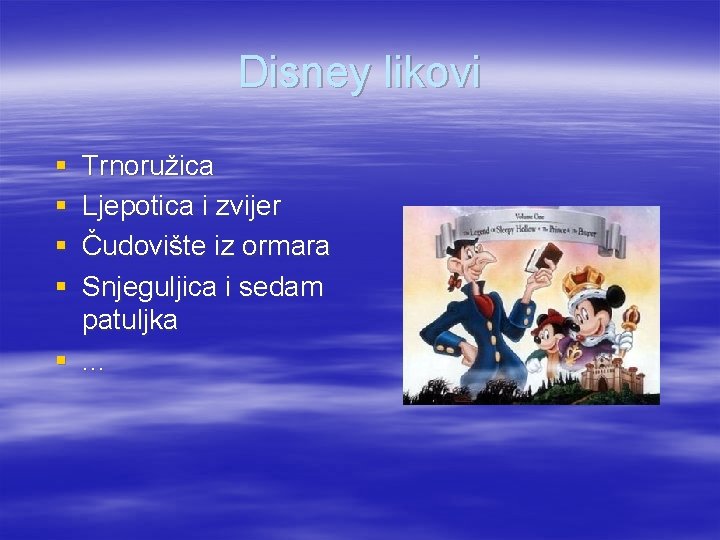 Disney likovi § § Trnoružica Ljepotica i zvijer Čudovište iz ormara Snjeguljica i sedam