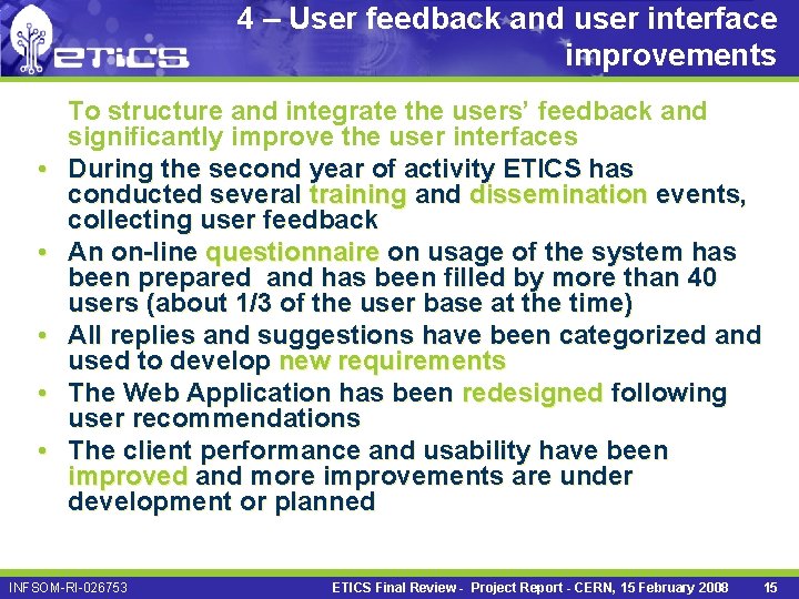 4 – User feedback and user interface improvements • • • To structure and