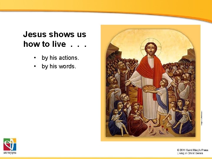 Jesus shows us how to live. . . Image in public domain • by