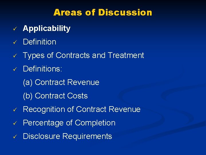 Areas of Discussion ü Applicability ü Definition ü Types of Contracts and Treatment ü