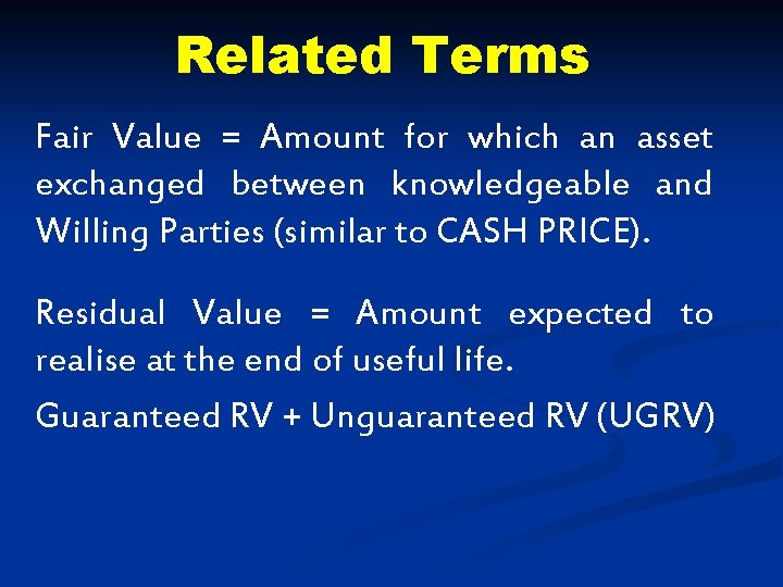 Related Terms Fair Value = Amount for which an asset exchanged between knowledgeable and