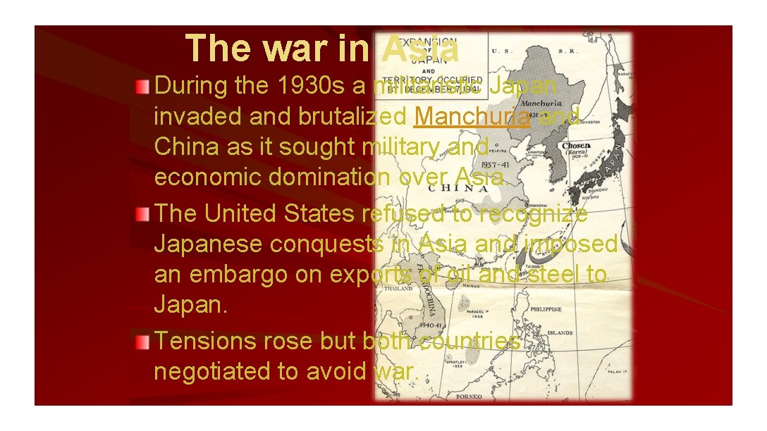 The war in Asia During the 1930 s a militaristic Japan invaded and brutalized