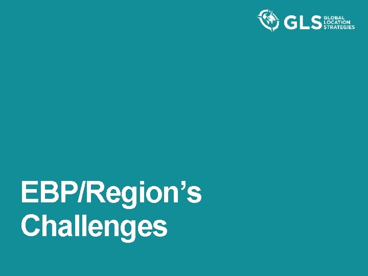 EBP/Region’s Challenges 