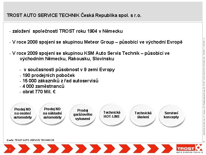 TROST AUTO SERVICE TECHNIK Česká Republika spol. s r. o. - V roce 2008