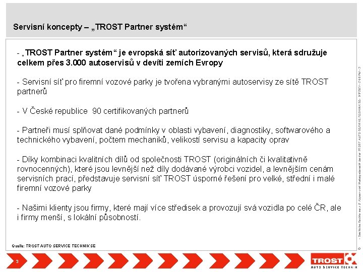 Servisní koncepty – „TROST Partner systém“ - Servisní síť pro firemní vozové parky je