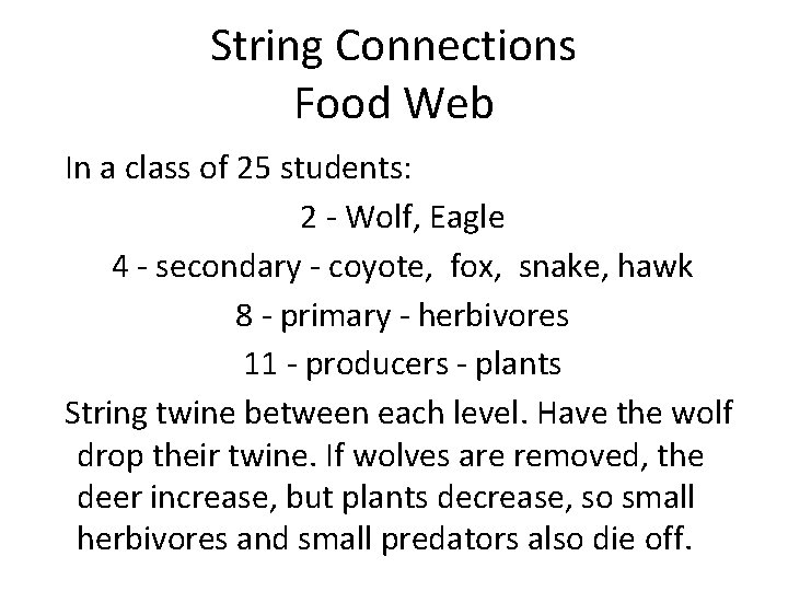 String Connections Food Web In a class of 25 students: 2 - Wolf, Eagle