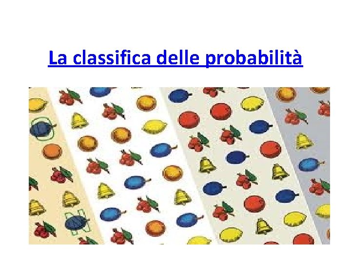 La classifica delle probabilità 