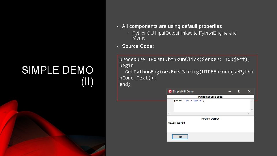  • All components are using default properties • Python. GUIInput. Output linked to