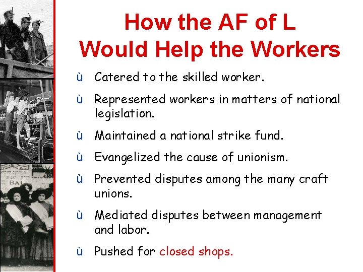 How the AF of L Would Help the Workers ù Catered to the skilled