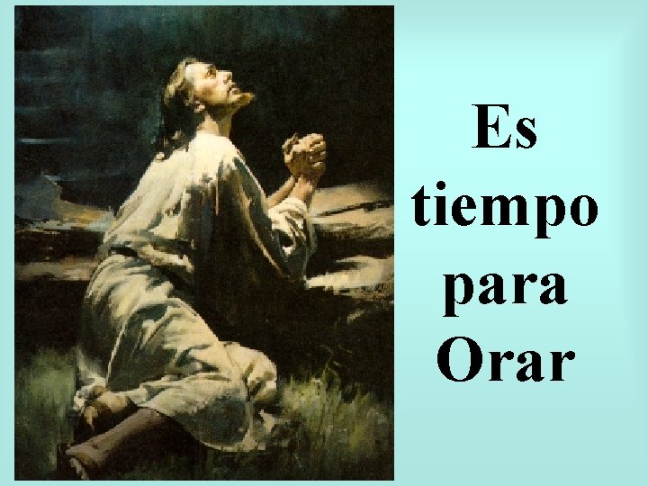 Es tiempo para Orar 