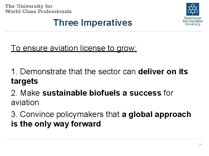 Three Imperatives To ensure aviation license to grow: 1. Demonstrate that the sector can