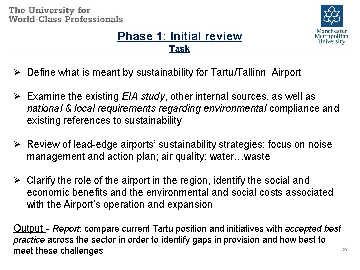 Phase 1: Initial review Task Ø Define what is meant by sustainability for Tartu/Tallinn