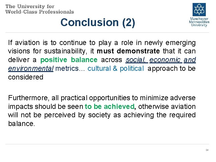 Conclusion (2) If aviation is to continue to play a role in newly emerging