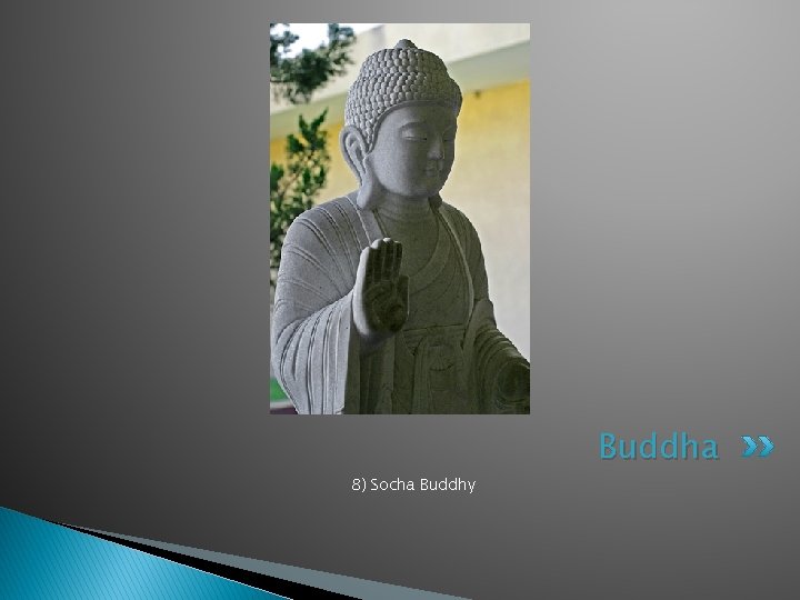 8) Socha Buddhy Buddha 