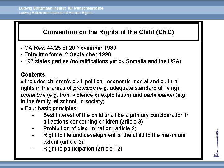 Convention on the Rights of the Child (CRC) - GA Res. 44/25 of 20