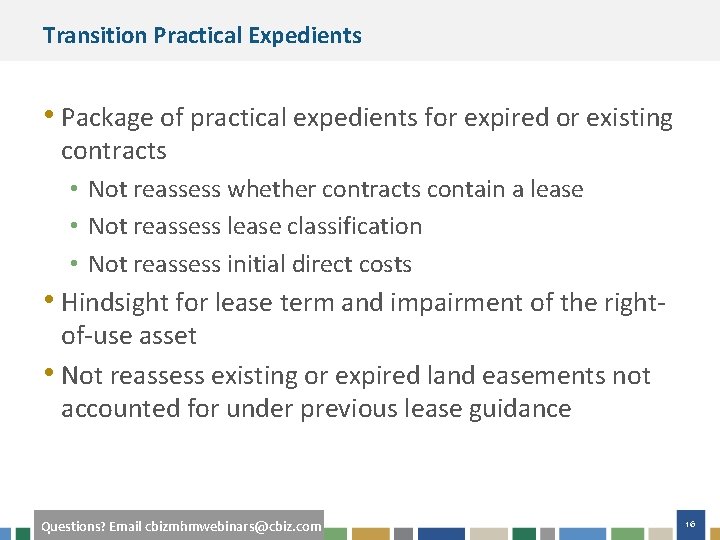 Transition Practical Expedients • Package of practical expedients for expired or existing contracts •