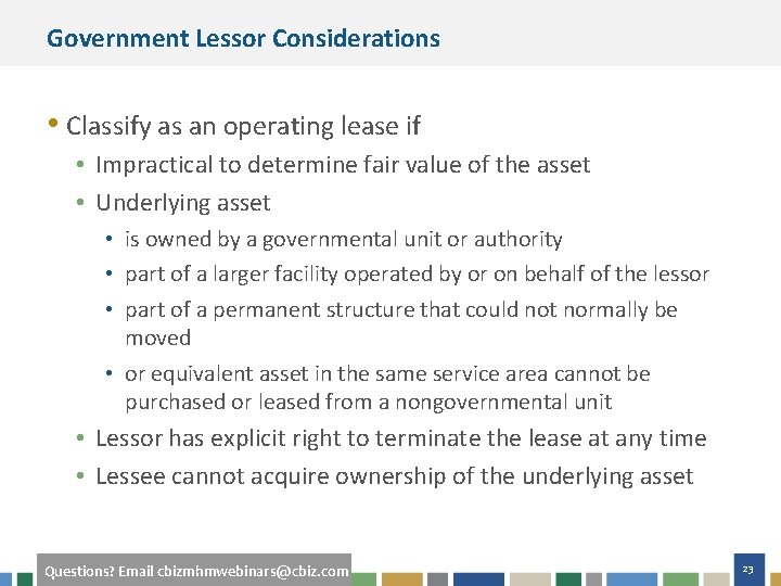 Government Lessor Considerations • Classify as an operating lease if • Impractical to determine