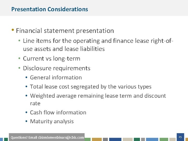 Presentation Considerations • Financial statement presentation • Line items for the operating and finance