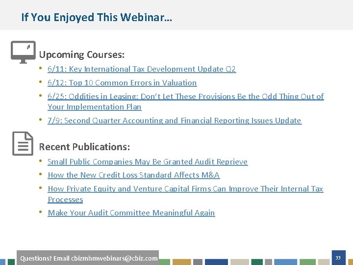 If You Enjoyed This Webinar… Upcoming Courses: • 6/11: Key International Tax Development Update