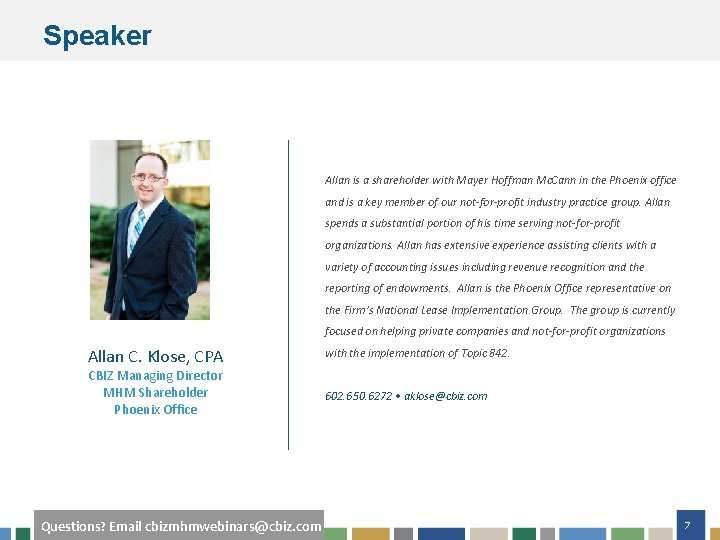 Speaker Allan is a shareholder with Mayer Hoffman Mc. Cann in the Phoenix office