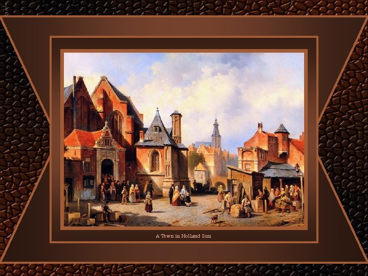 A Town in Holland Sun 