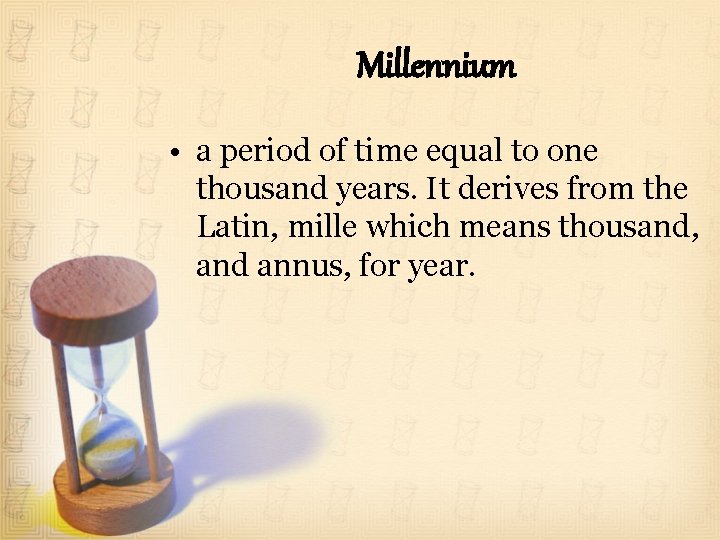 Millennium • a period of time equal to one thousand years. It derives from